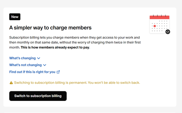 Retain Patrons for longer: charge when they join, and then monthly on that same date